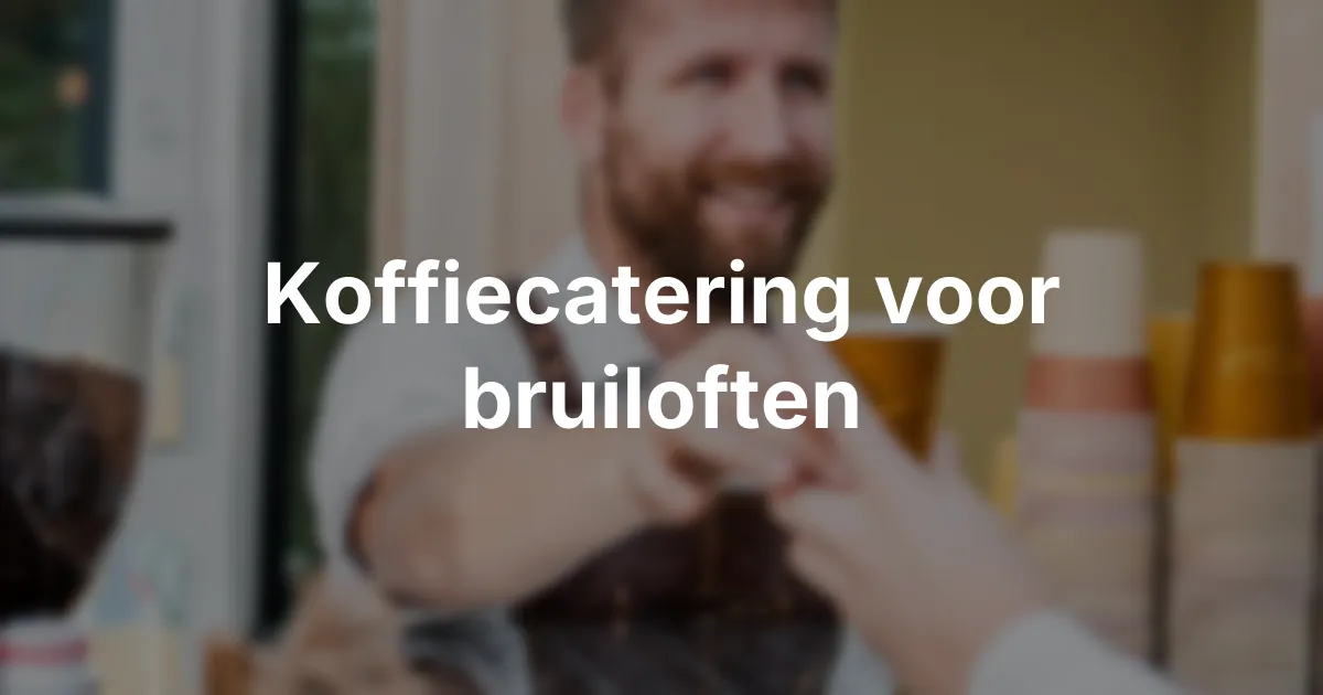 Koffie catering voor bruiloften - koffie catering bruiloft